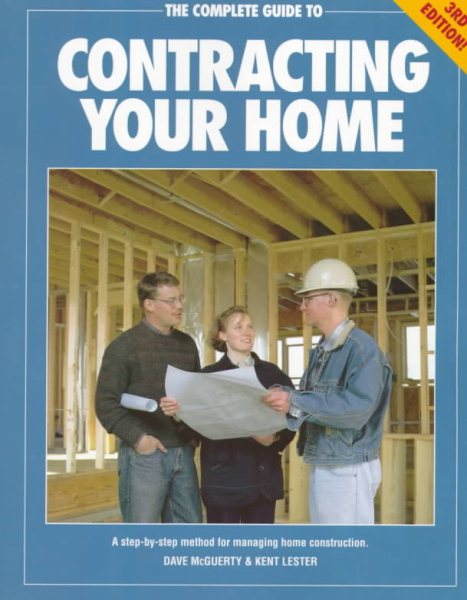 The Complete Guide to Contracting Your Home cover