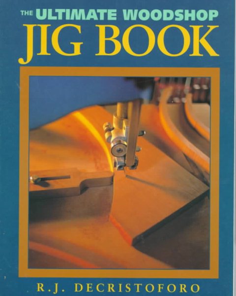 The Ultimate Woodshop Jig Book cover