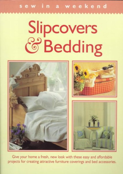 Slipcovers & Bedding (Sew in a Weekend Series) cover