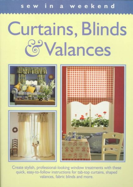 Sew in a Weekend - Curtains, Blinds & Valances (Sew in a Weekend Series) cover