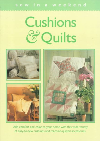 Cushions & Quilts (Sew in a Weekend) cover