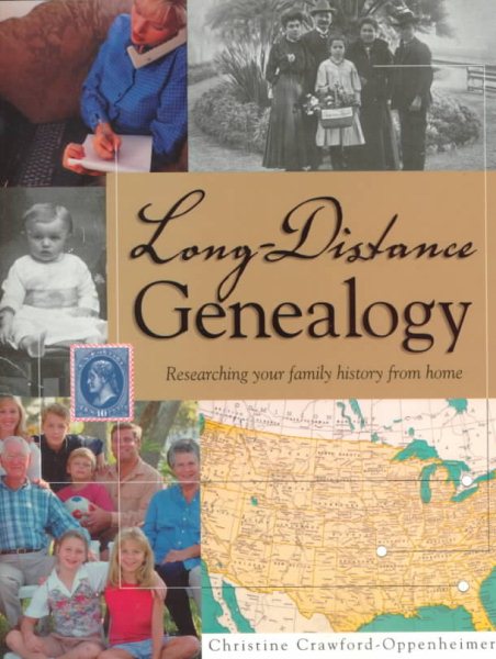 Long-Distance Genealogy: Researching Your Family History from Home cover