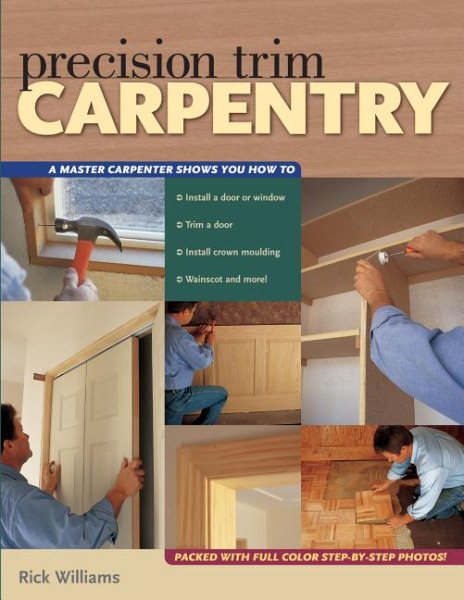 Precision Trim Carpentry (Popular Woodworking) cover