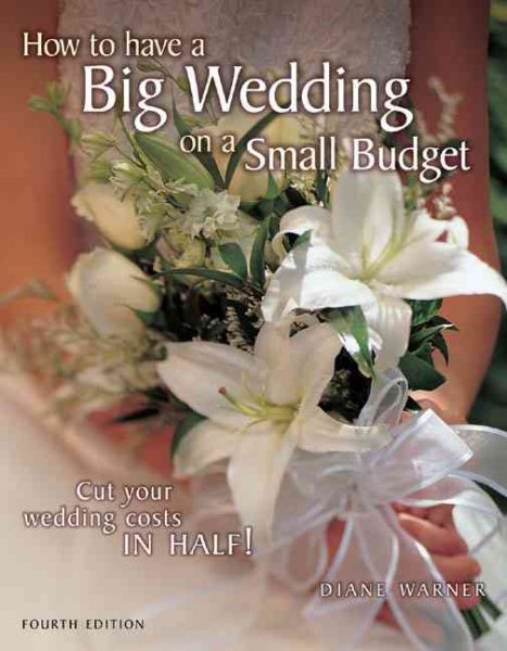 How to Have a Big Wedding on a Small Budget cover