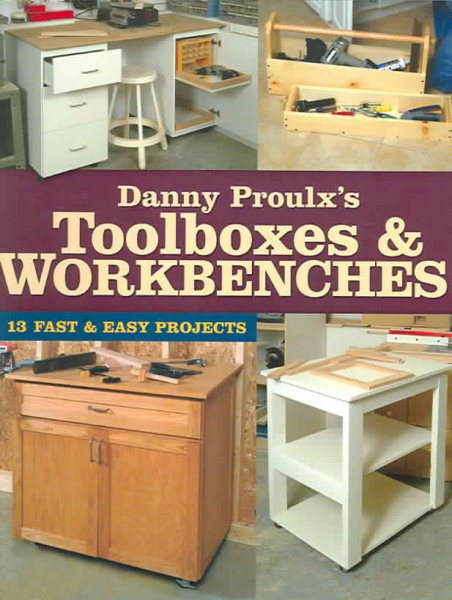 Danny Proulx's Toolboxes & Workbenches cover