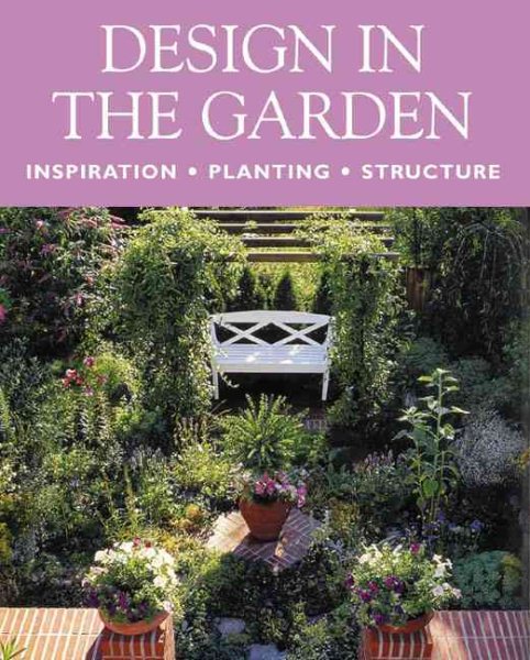 Design in the Garden: Inspiration Design Structure cover