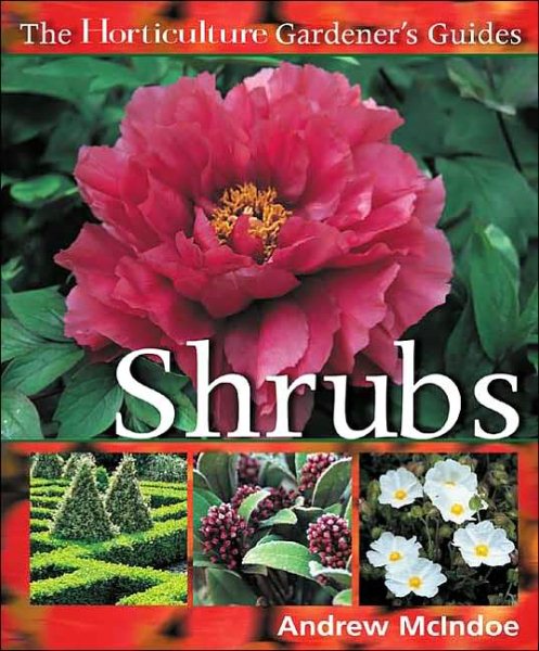 The Horticulture Gardenerâs Guides - Shrubs (Horticulture Gardener's Guides) cover