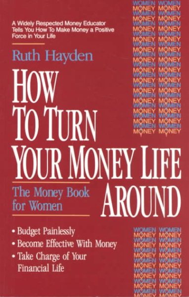 How to Turn Your Money Life Around: The Money Book for Women cover