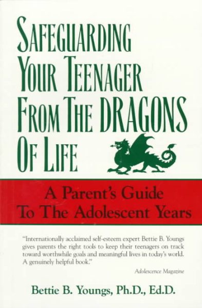 Safeguarding Your Teenagers from the Dragons of Life: A Parent's Guide to the Adolescent Years cover