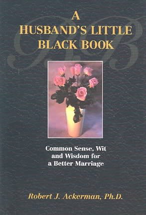 A Husband's Little Black Book: Common Sense, Wit and Wisdom for a Better Marriage cover