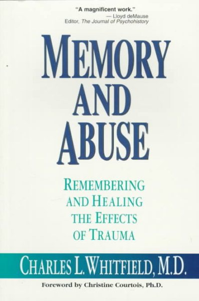 Memory and Abuse: Remembering and Healing the Effects of Trauma cover