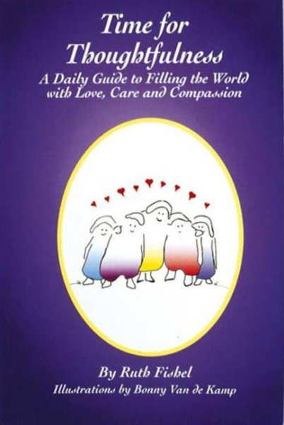 Time for Thoughtfulness: A Daily Guide to Filling the World With Love, Care and Compassion cover