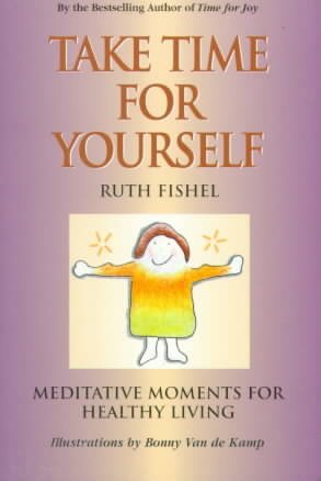 Take Time for Yourself: Meditative Moments for Healthy Living cover