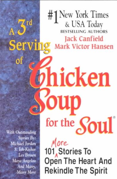 A 3rd Serving of Chicken Soup for the Soul: 101 More Stories to Open the Heart and Rekindle the Spirit cover
