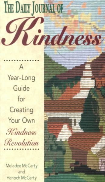 The Daily Journal of Kindness: A Guide for Creating Your Own Kindness Revolution