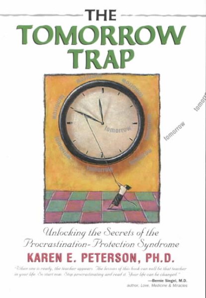 The Tomorrow Trap: Unlocking the Secrets of the Procrastination-Protection Syndrome cover