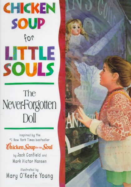 Chicken Soup for Little Souls The Never-Forgotten Doll (Chicken Soup for the Soul) cover