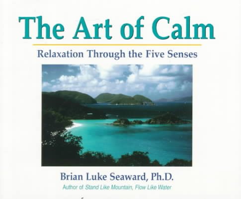 The Art of Calm: Relaxation Through the Five Senses cover