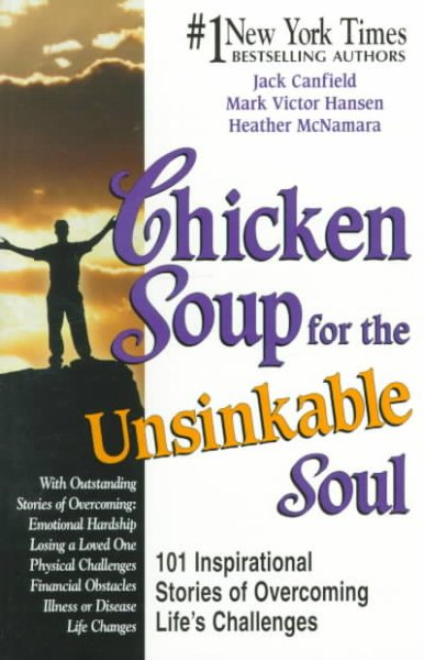 Chicken Soup for the Unsinkable Soul: 101 Stories cover