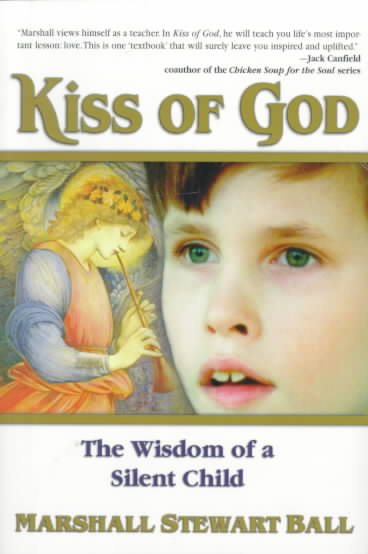 Kiss of God: The Wisdom of a Silent Child