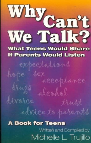 Why Can't We Talk?: What Teens Would Share If Parents Would Listen cover