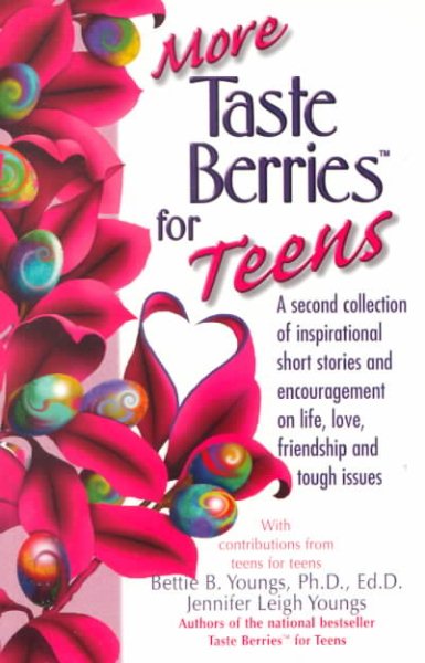 More Taste Berries for Teens: Inspirational Short Stories and Encouragement on Life, Love, Friendship and Tough Issues (Taste Berries Series) cover