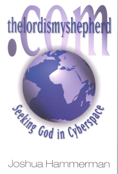 thelordismyshepherd.com: Seeking God in Cyberspace cover