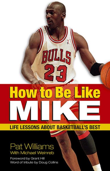 How to Be Like Mike: Life Lessons about Basketball's Best cover