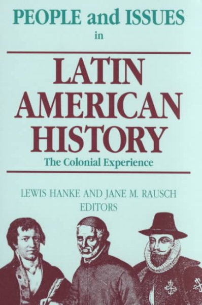 People and Issues in Latin American History: The Colonial Experience : Sources and Interpretations (People & Issues in Latin American History) cover