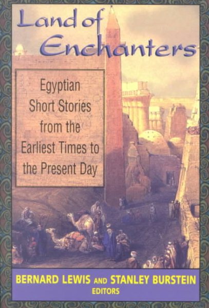 Land of Enchanters: Egyptian Short Stories from the Earliest Times to the Present Day cover