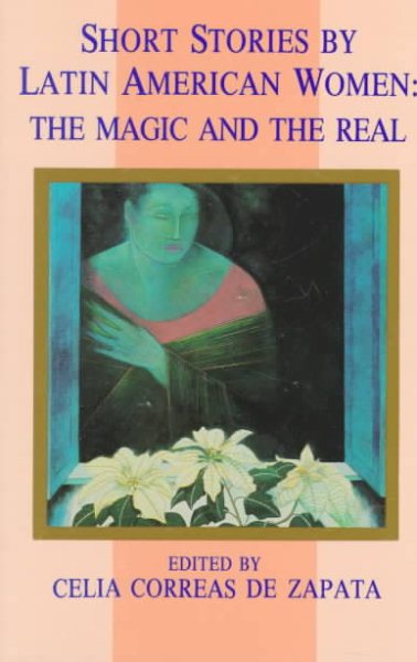 Short Stories by Latin American Women: The Magic and the Real cover