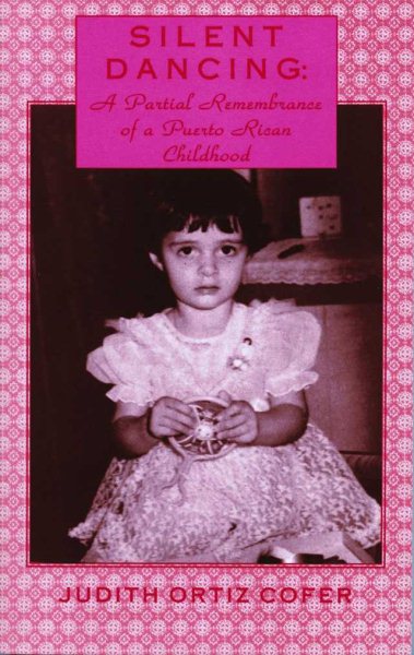 Silent Dancing: A Partial Remembrance of a Puerto Rican Childhood cover