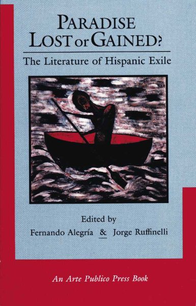 Paradise Lost or Gained? the Literature of Hispanic Exile cover