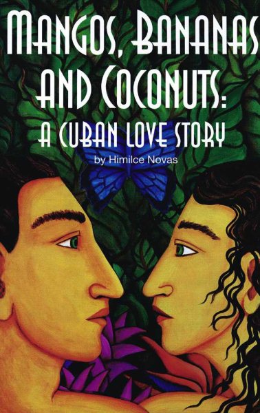 Mangos, Bananas, and Coconuts: A Cuban Love Story cover