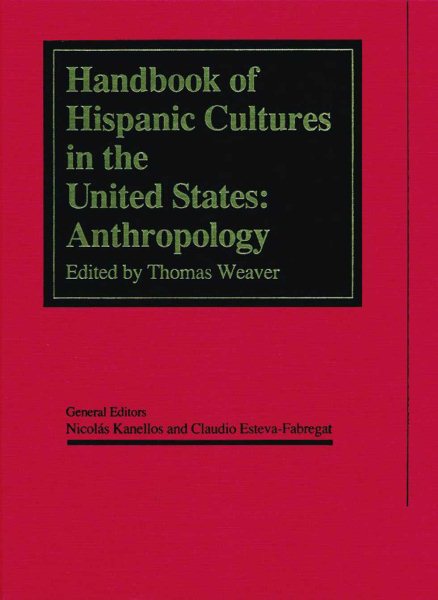 Handbook of Hispanic Cultures in the United States: Anthropology cover