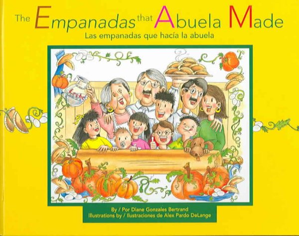 The Empanadas That Abuela Made/Las Empanadas Que Hacia LA Abuela (English and Spanish Edition)