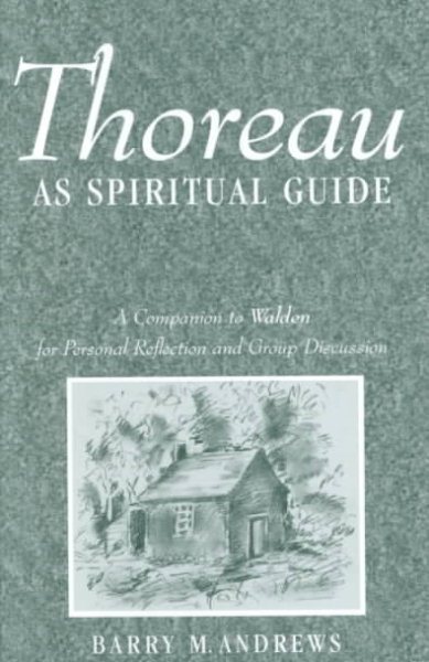 Thoreau as Spiritual Guide : A Companion to Walden for Personal Reflection and Discussion cover