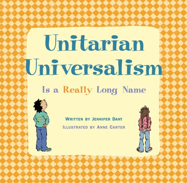 Unitarian Universalism Is a Really Long Name cover