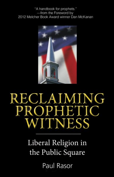 Reclaiming Prophetic Witness: Liberal Religion in the Public Square cover