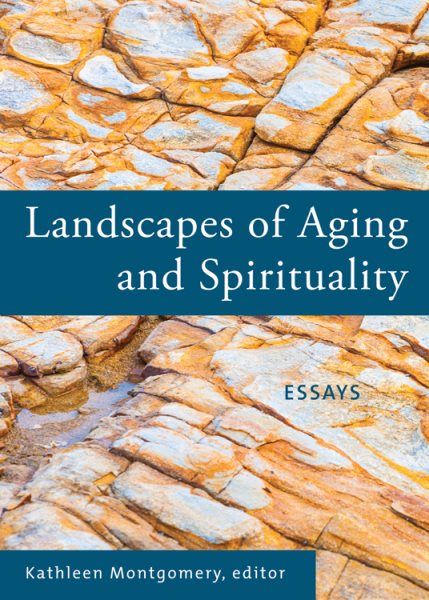 Landscapes of Aging and Spirituality: Essays cover