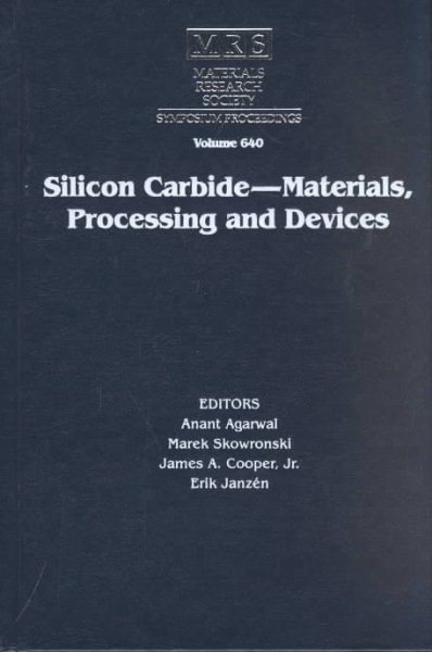 Silicon Carbide--Materials, Processing and Devices: Symposium Held November 27-29, 2000, Boston, Massachusetts, U.S.A (Materials Research Society Symposia Proceedings) cover