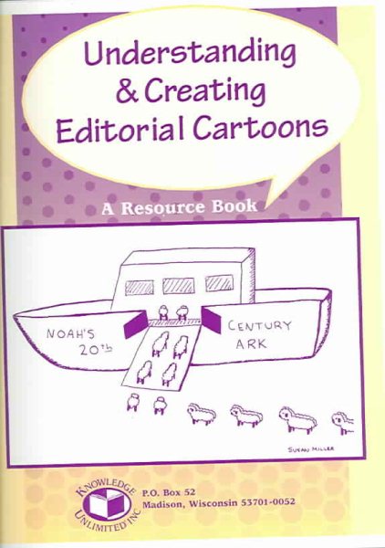 Understanding & Creating Editorial Cartoons: A Resource Book cover