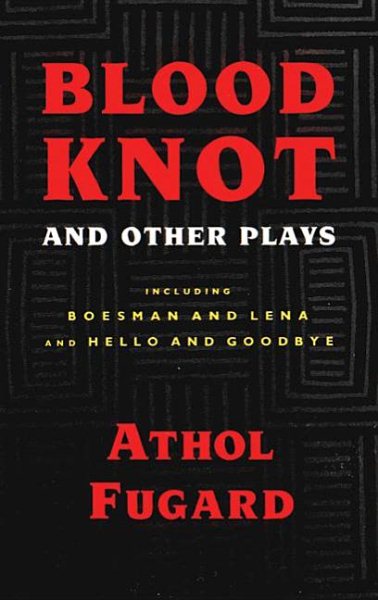 Blood Knot and Other Plays cover