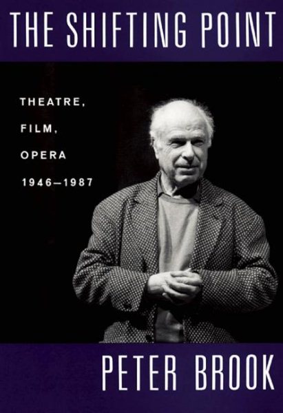 The Shifting Point: Theatre, Film, Opera 1946-1987 cover
