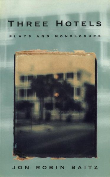 Three Hotels : Plays and Monologues cover