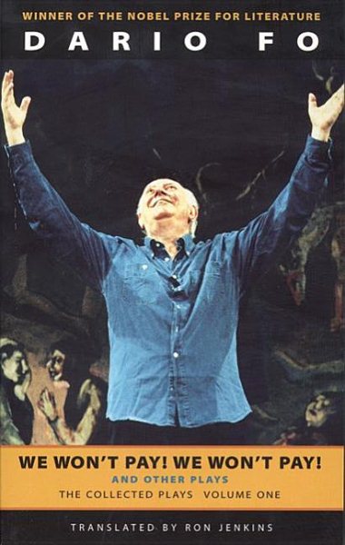 We Won't Pay! We Won't Pay! And Other Works: The Collected Plays of Dario Fo, Volume One (Collected Plays of Dario Fo (Paperback)) cover