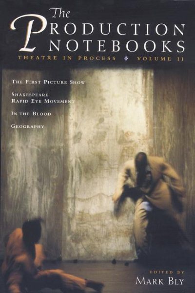 The Production Notebooks, Volume 2: Theatre in Process (The Production Notebooks, 2) cover