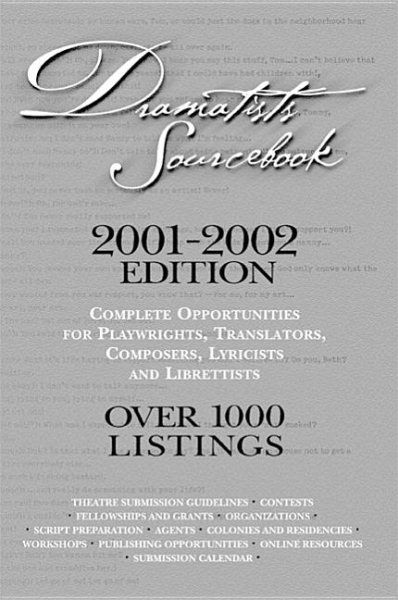Dramatists Sourcebook 2002-03 Edition: Complete Opportunities for Playwrights, Translators, Composers, Lyricists and Librettists cover