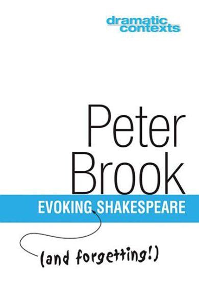 Evoking and Forgetting Shakespeare (Dramatic Contexts) cover