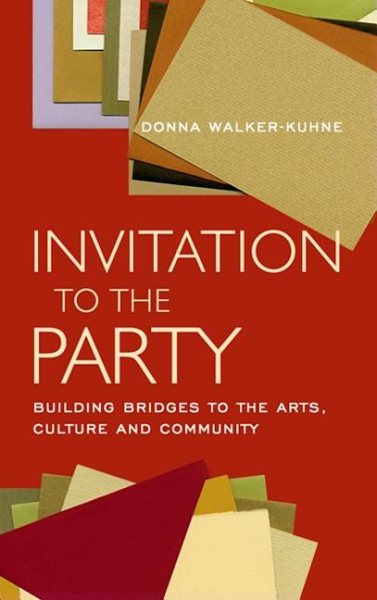 Invitation to the Party: Building Bridges to the Arts, Culture and Community cover